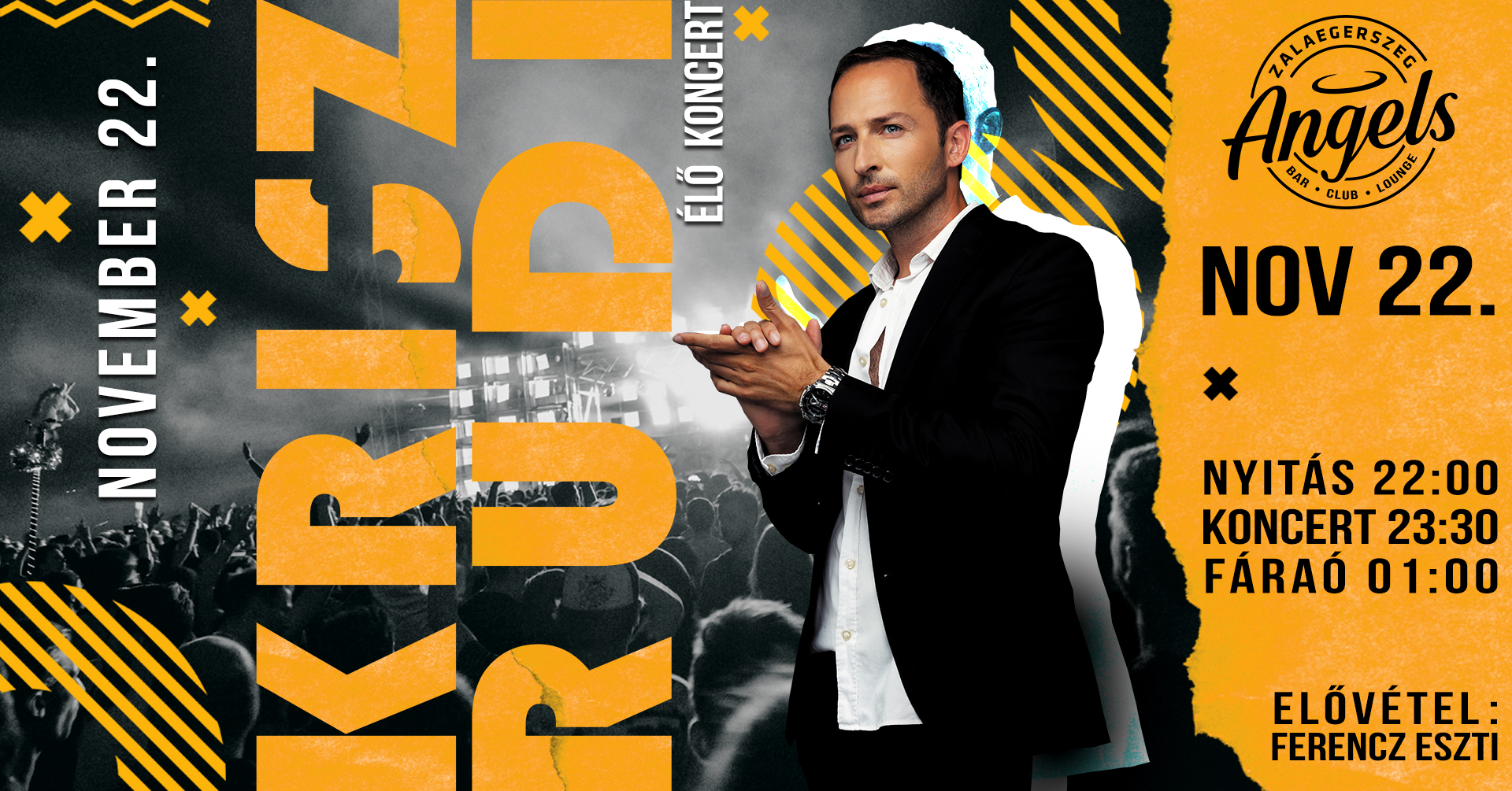 Krisz Rudi élő koncert & Fáraó afterparty 💝 11.22. Angels Zalaegerszeg