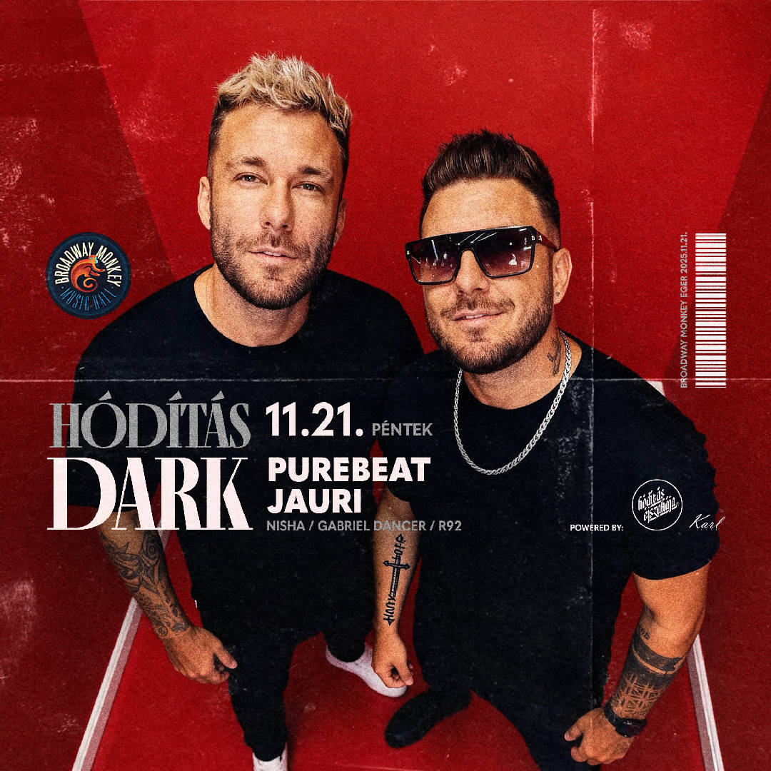 Hódítás DARK 😎Purebeat X Jauri 🔥11.21.// Broadway Monkey, Eger