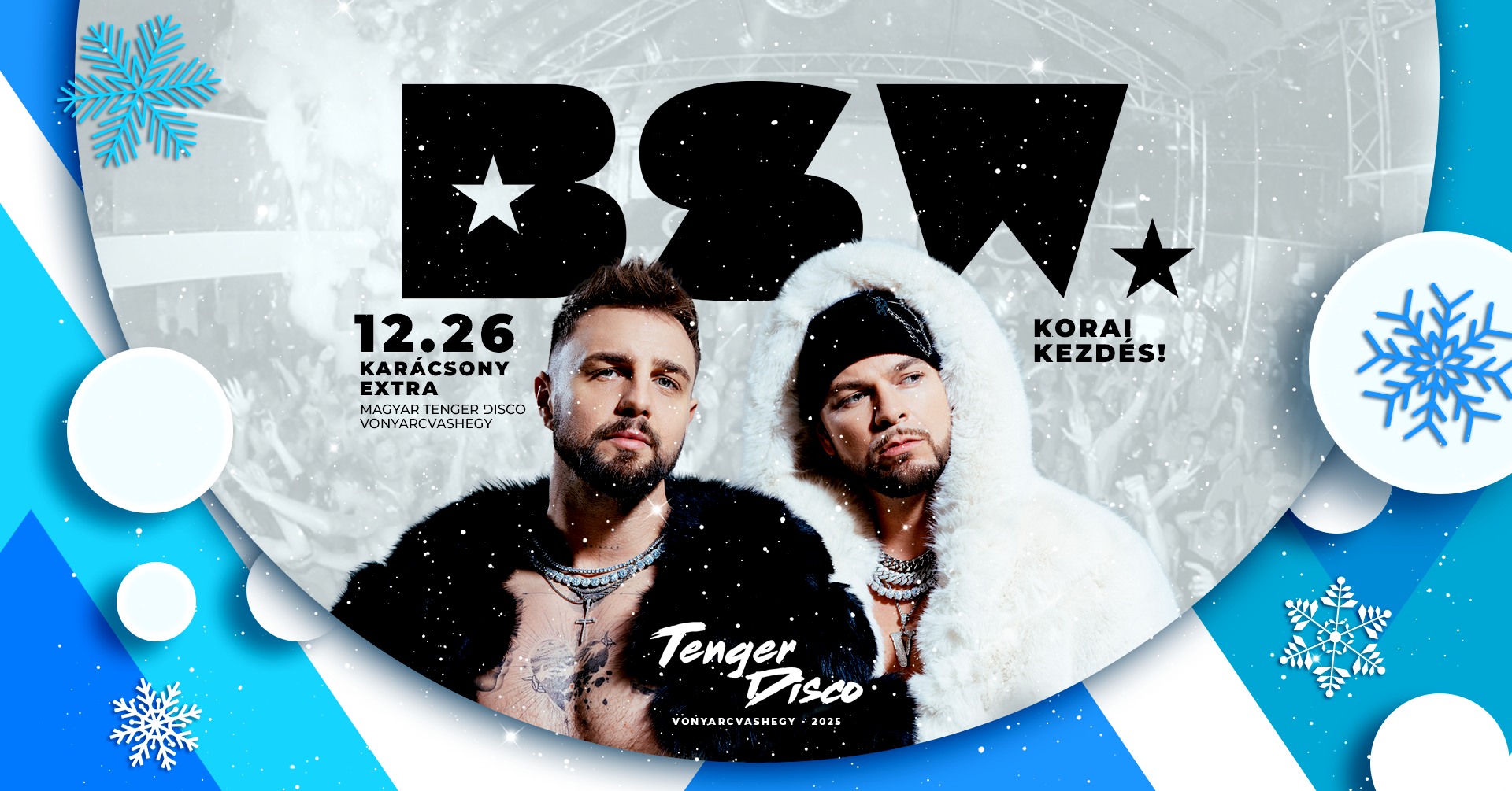 BSW ★ 2025. KARÁCSONY EXTRA ✘ 12.26 Péntek ✘ MAGYAR TENGER DISCO