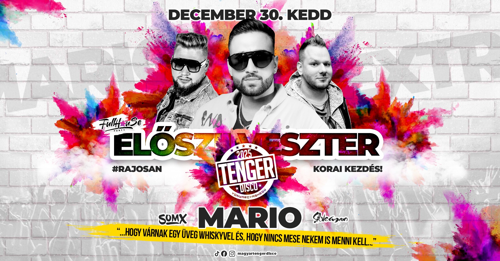 MARIO • ELŐSZILVESZTER ✘ 2025. December 30. Kedd ✘ Vonyarcvashegy • MAGYAR TENGER DISCO