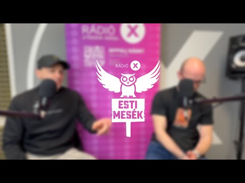Rádió X | Esti Mesék #32-TKWT CREW